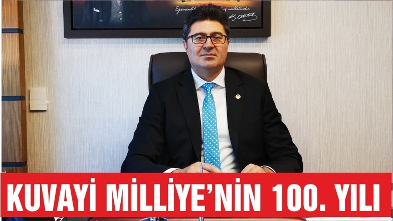 KUVAYI MİLLİYE’NİN 100. YILI