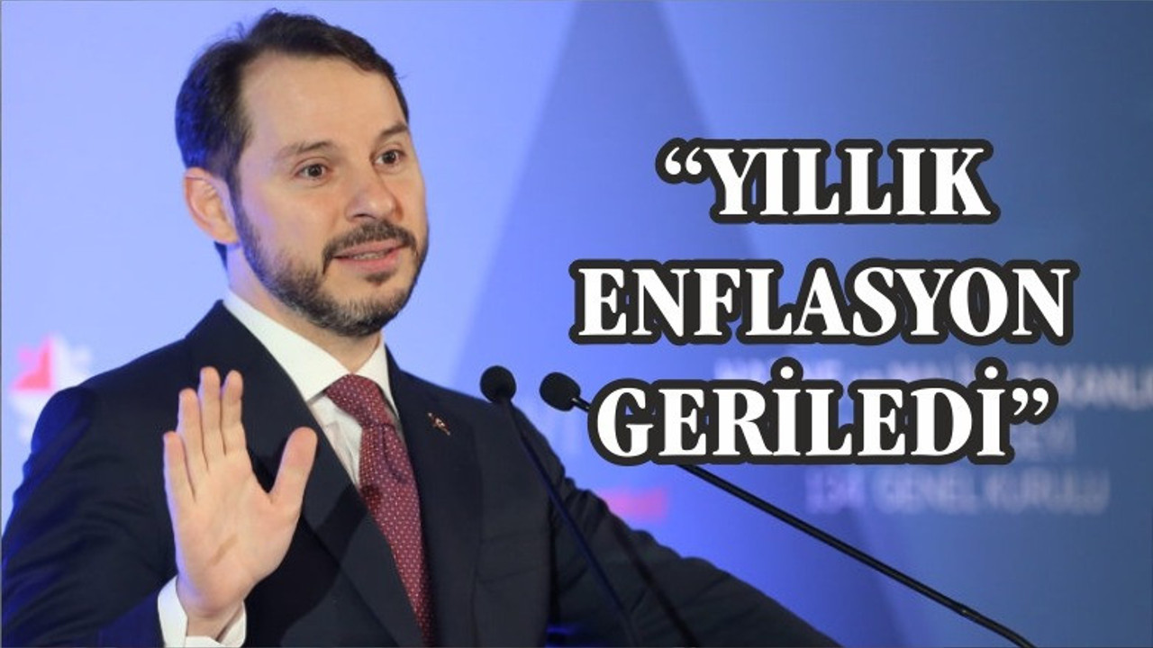 Bakan Albayrak: Yıllık enflasyon geriledi