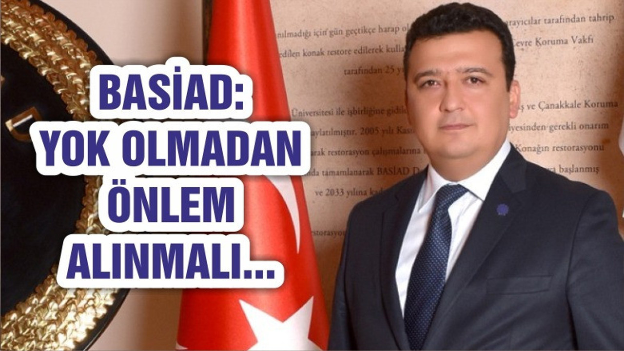 YOK OLMADAN ÖNLEM ALINMALI