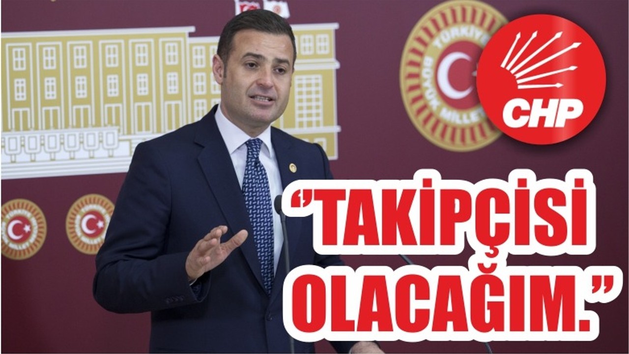 AKIN:“ TAKİPÇİSİ OLACAĞIM”