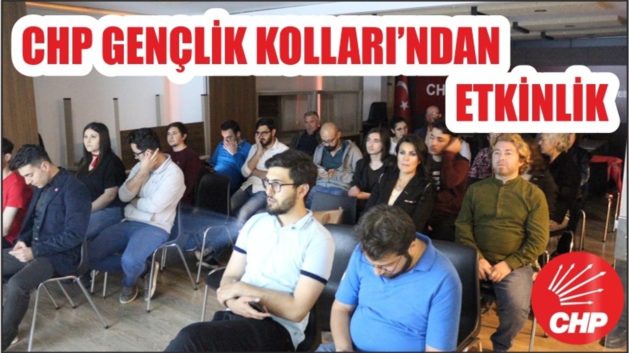 CHP GENÇLİK KOLLARI’NDAN ETKİNLİK