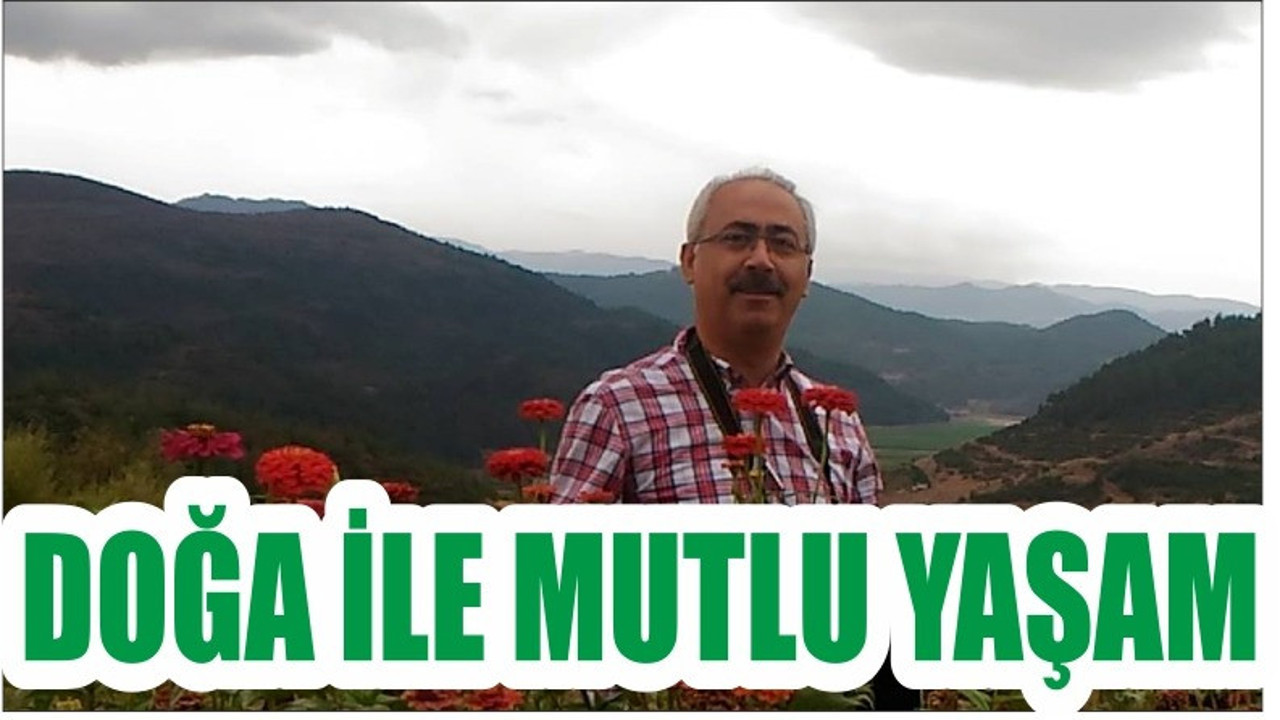 DOĞA İLE MUTLU YAŞAM