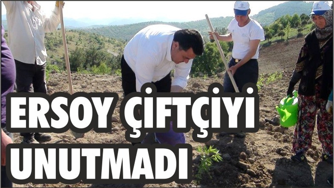 ERSOY ÇİFTÇİYİ UNUTMADI