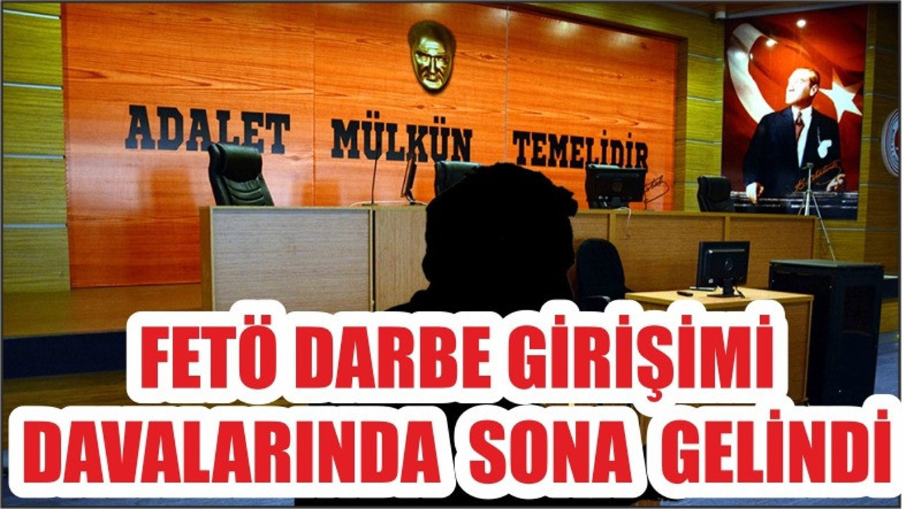 FETÖ darbe girişimi davalarında sona gelindi.