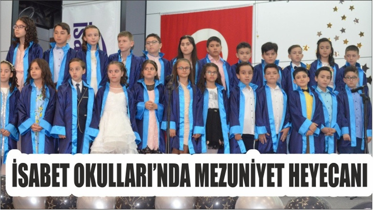 İSABET OKULLARI'NDA MEZUNİYET HEYECANI