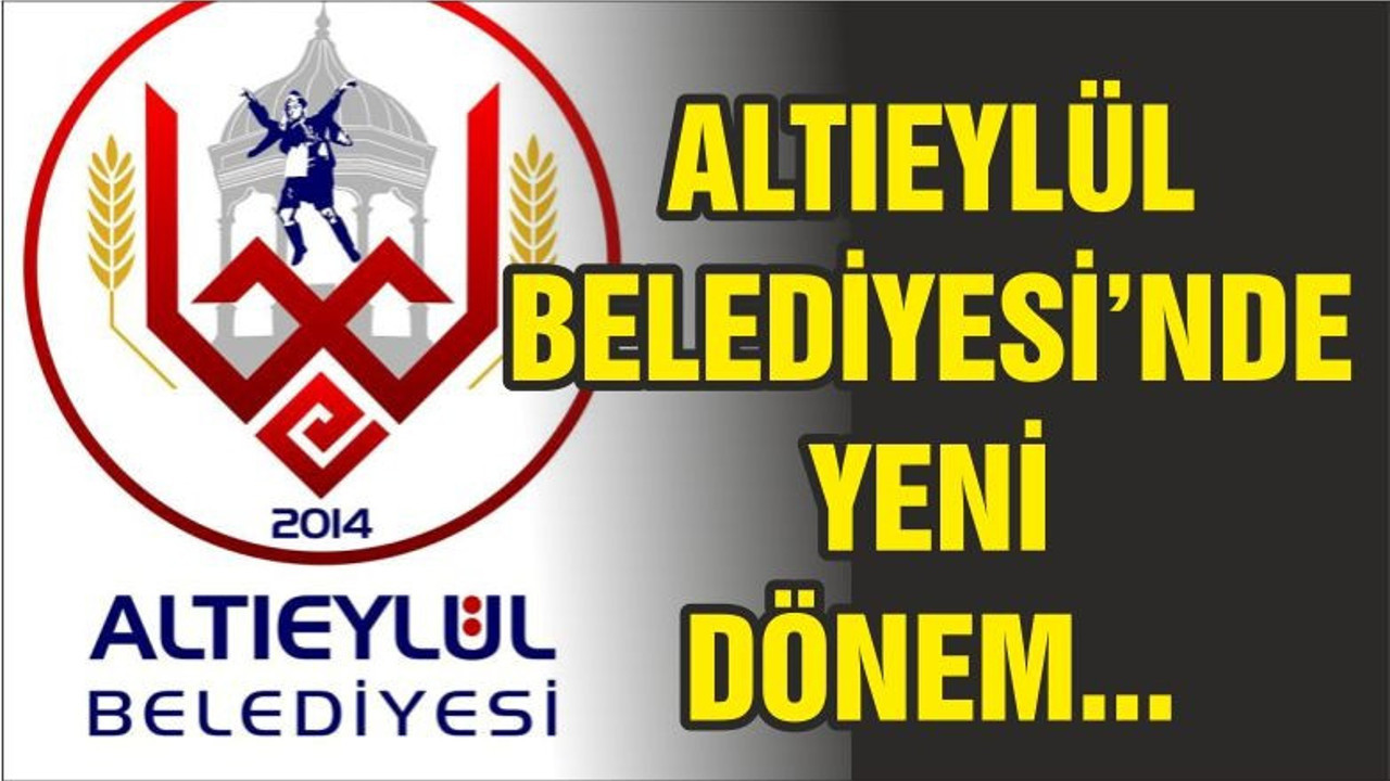 ALTIEYLÜL BELEDİYESİ'NDE O SİMGE DEĞİŞTİ