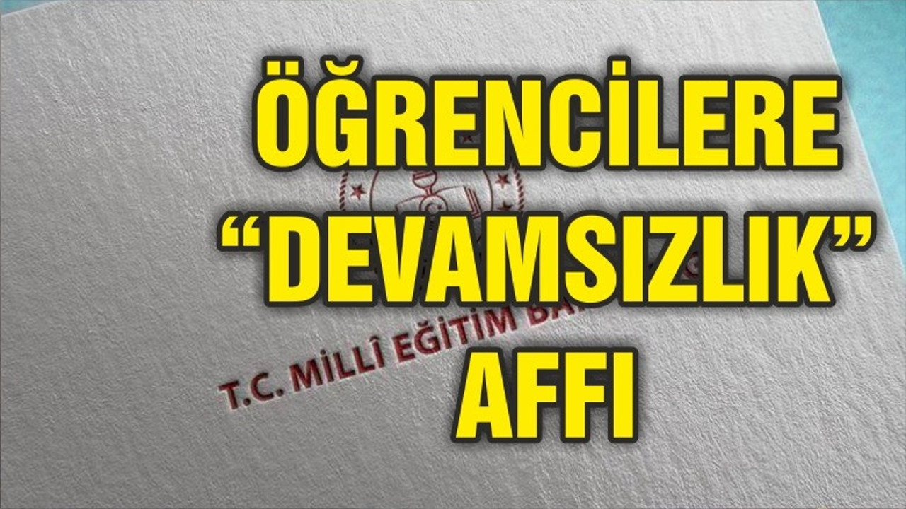 MEB’den lise son sınıf öğrencilerine ‘devamsızlık’ affı