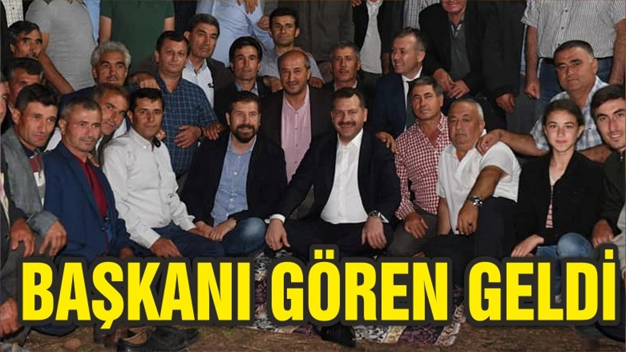 BAŞKANI GÖREN GELDİ
