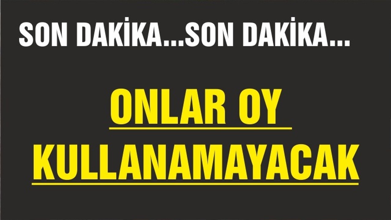 ONLAR OY KULLANAMAYACAK!