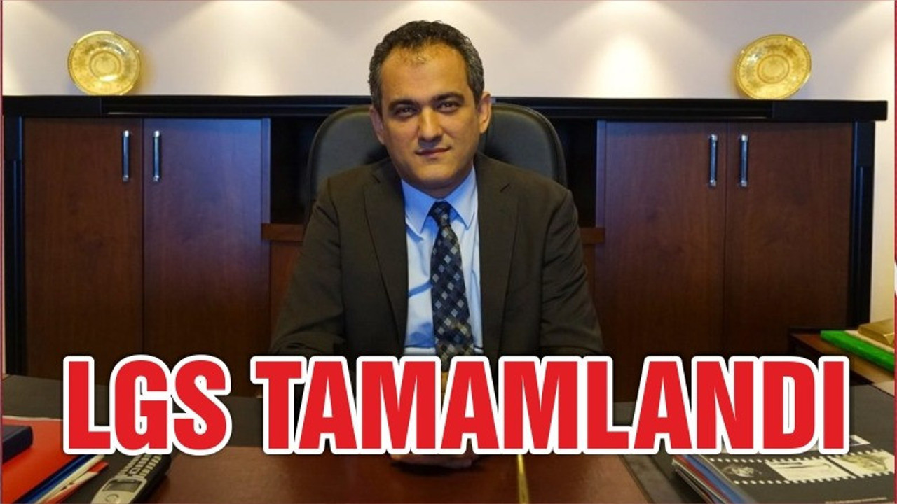 “LGS sorunsuz tamamlandı”