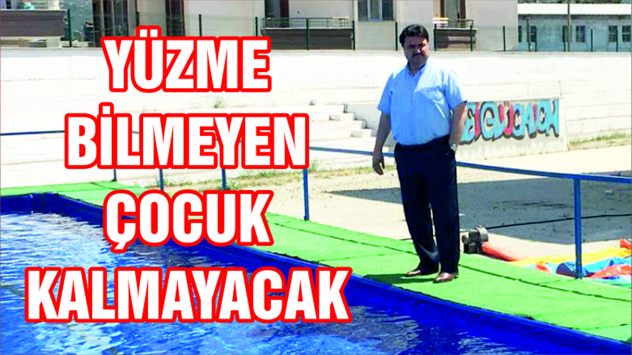 YÜZME BİLMEYEN ÇOCUK KALMAYACAK