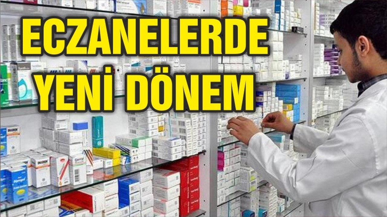Eczanelerde yeni düzenleme