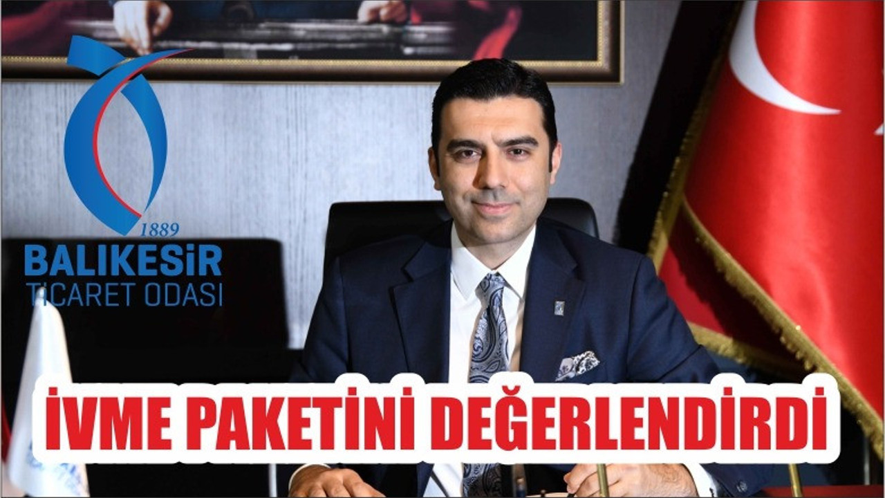İVME PAKETİNİ DEĞERLENDİRDİ
