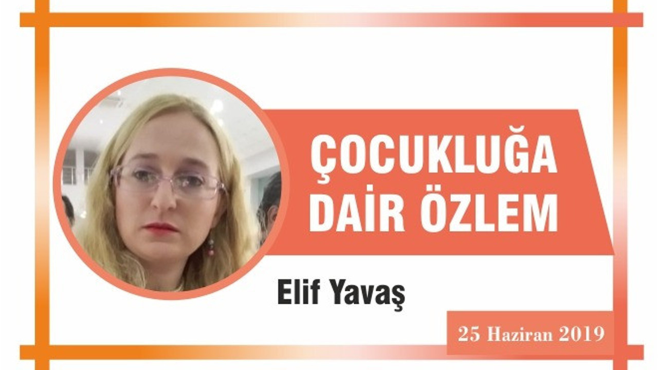 ÇOCUKLUĞA DAİR ÖZLEM