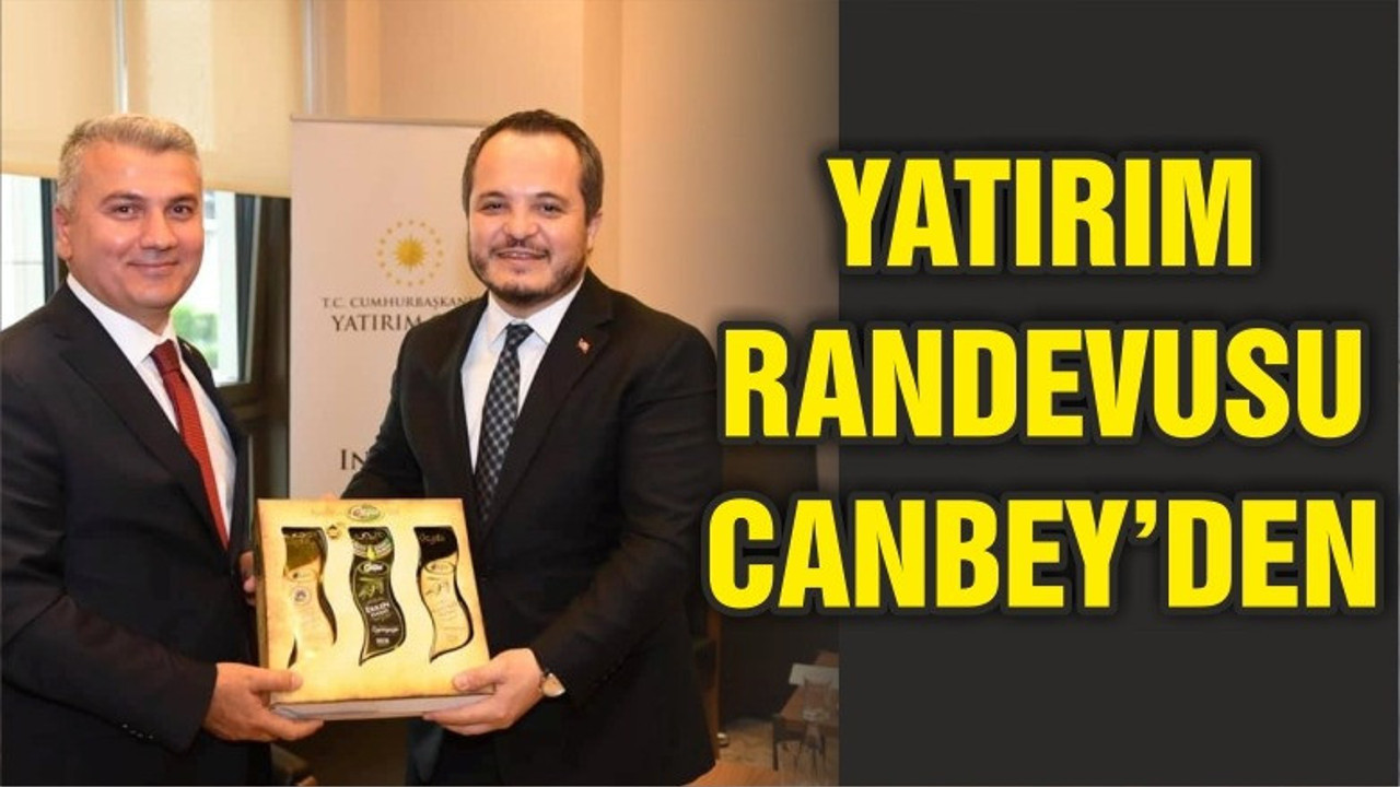 YATIRIM RANDEVUSU CANBEY’DEN