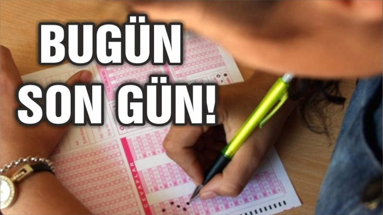Üniversite tercihlerinde son gün