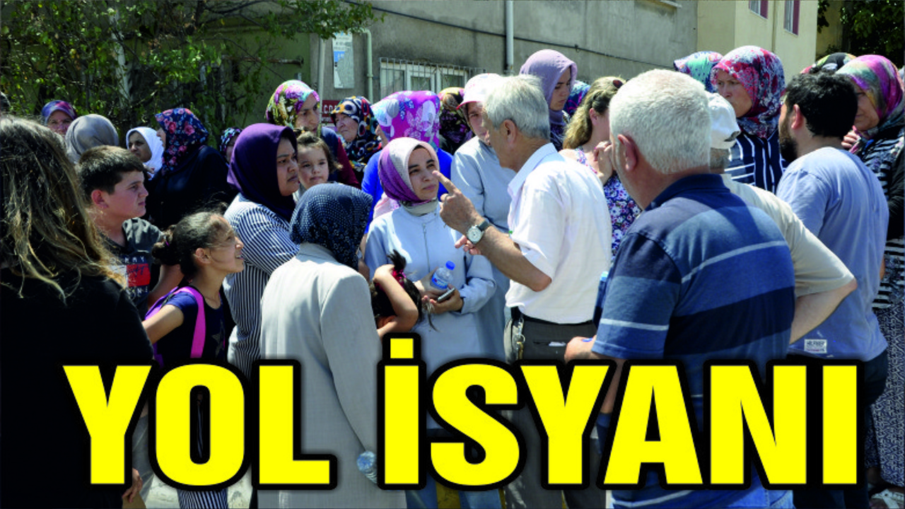 MAHALLELİ İSYAN ETTİ