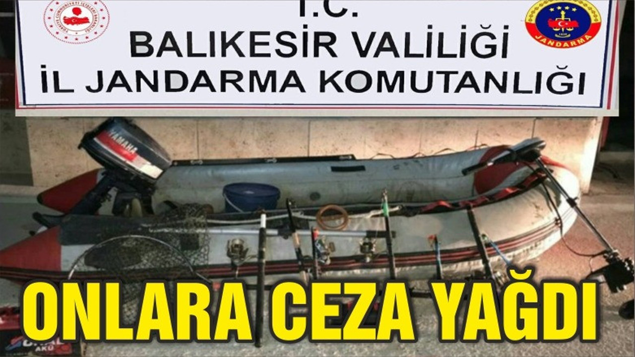 BALIK AVLAYANLARA CEZA YAĞDI