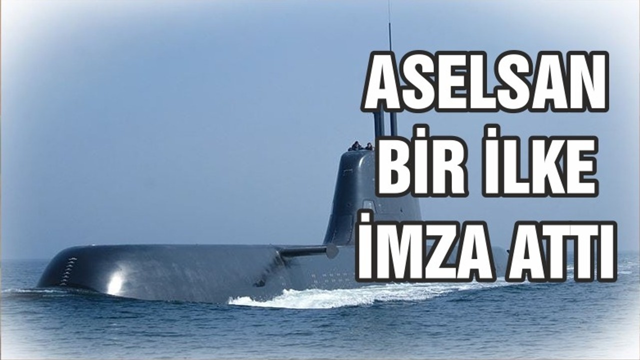 ASELSAN deniz altında ilke imza attı