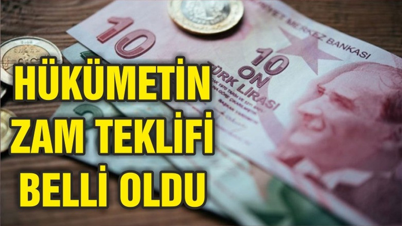 Hükümetin kamu işçilerine zam teklifi belli oldu