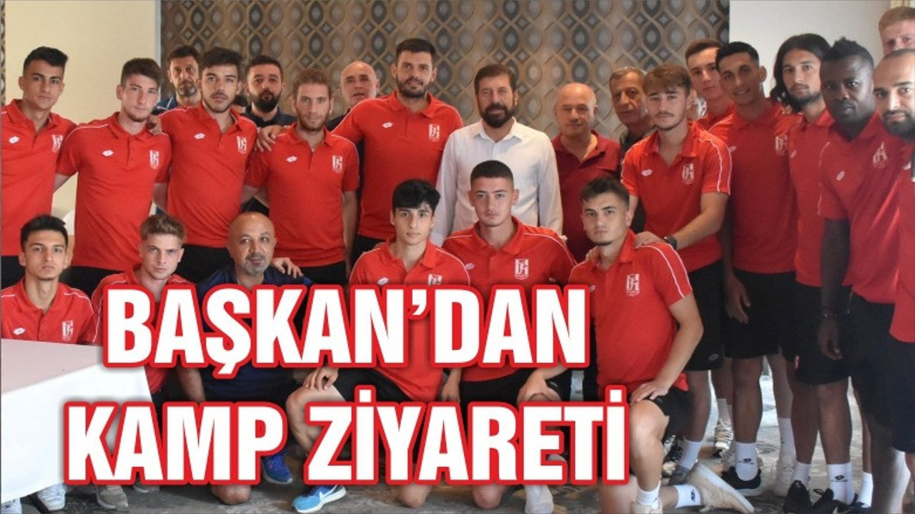 BAŞKAN YAVAŞ BALKES KAMPI'NDA