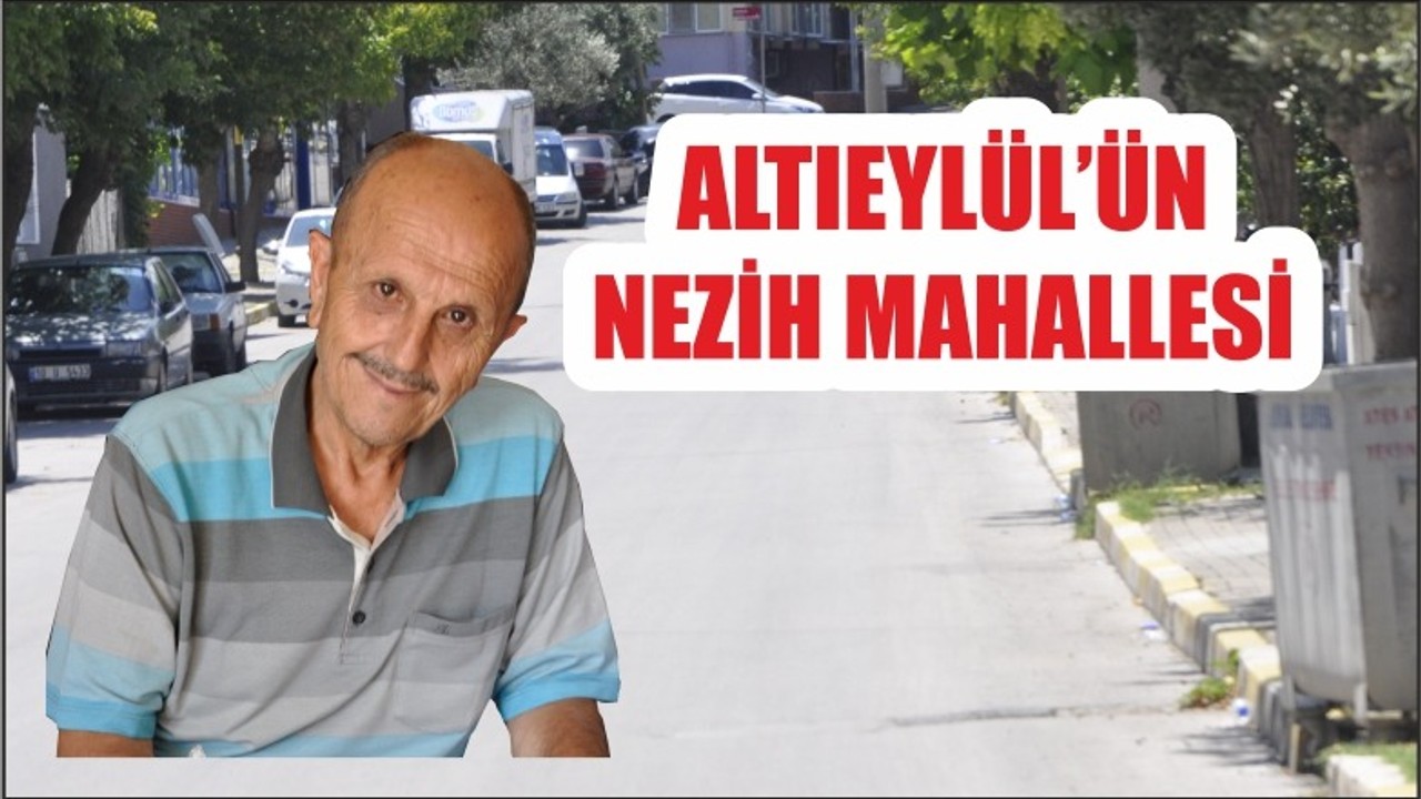 ALTI EYLÜL'ÜN NEZİH MAHALLESİ