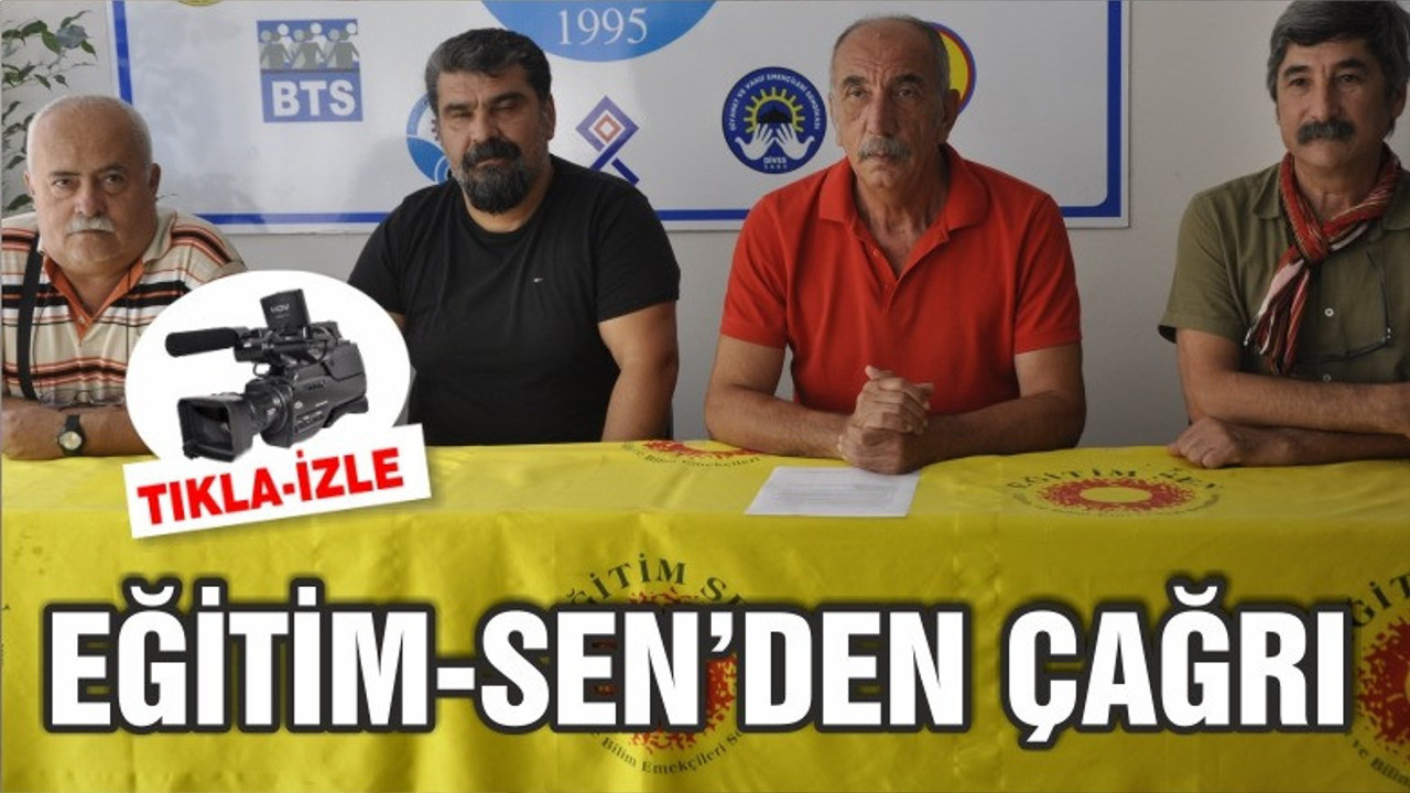 EĞİTİM-SEN’DEN TÜM SENDİKALARA ORTAK ÇAĞRI