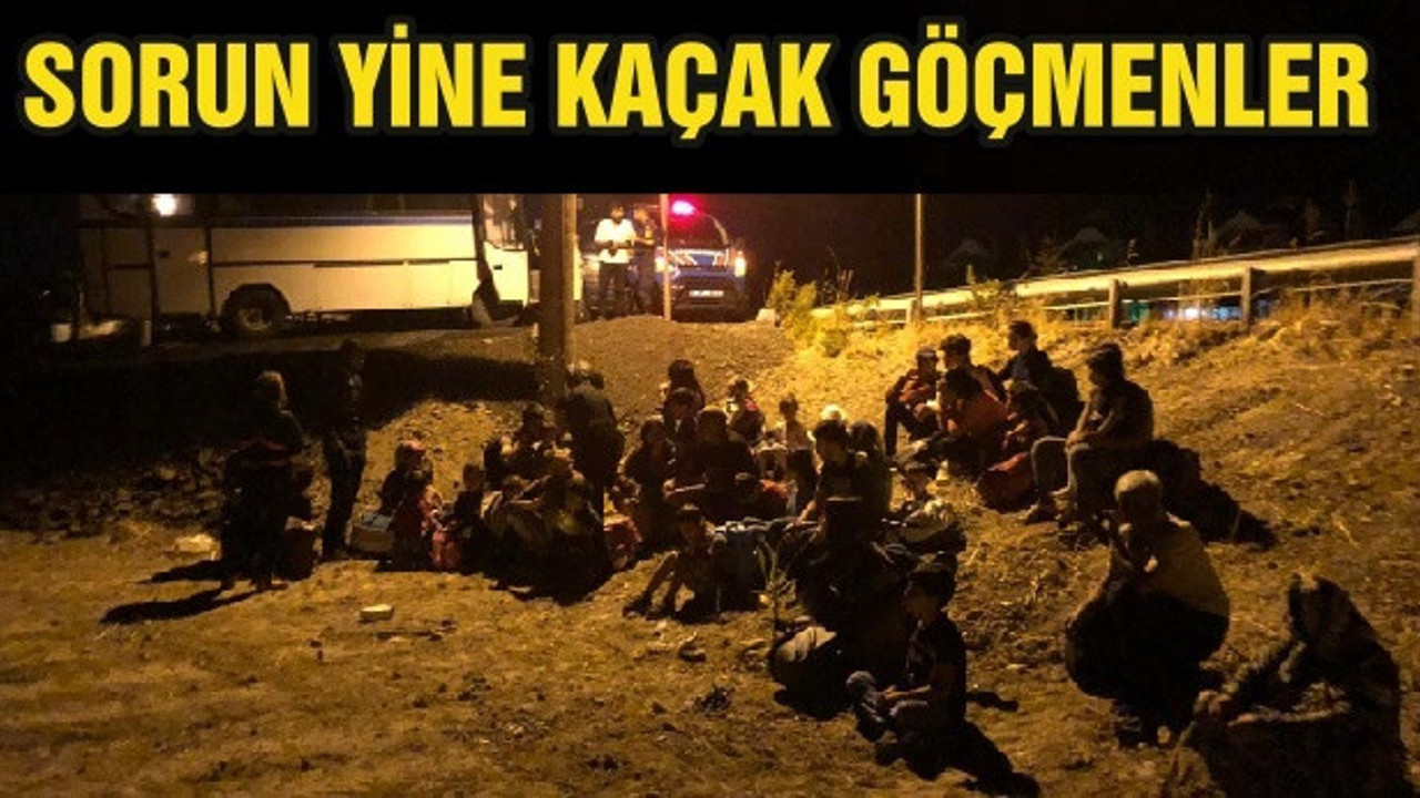 SORUN YİNE KAÇAK GÖÇMENLER