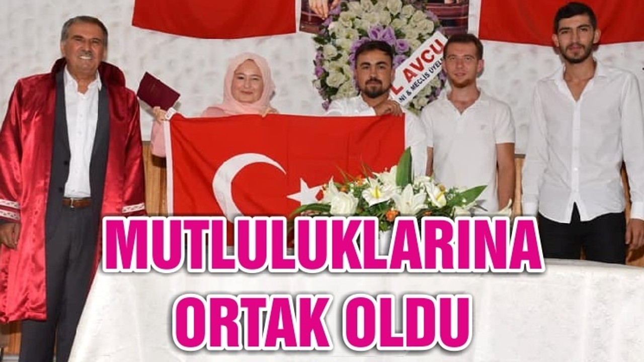 MUTLULUKLARINA ORTAK OLDU