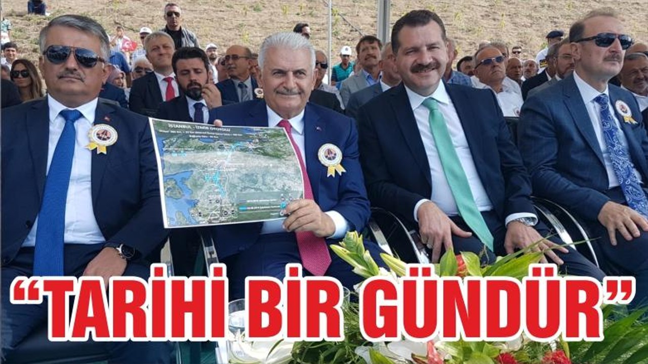 YILDIRIM “TARİHİ BİR GÜNDÜR”
