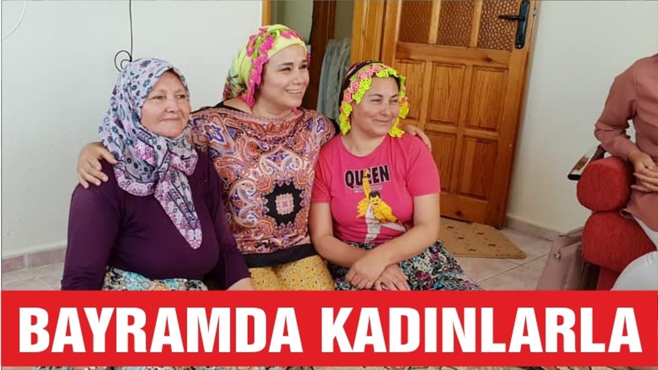 AYDEMİR BAYRAMDA KADINLARLA