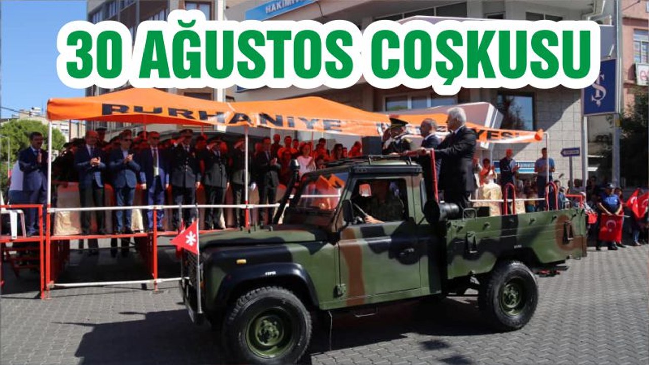 30 AĞUSTOS COŞKUYLA KUTLANDI