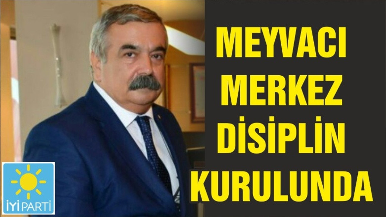 MEYVACI MERKEZ DİSİPLİN KURULUNDA