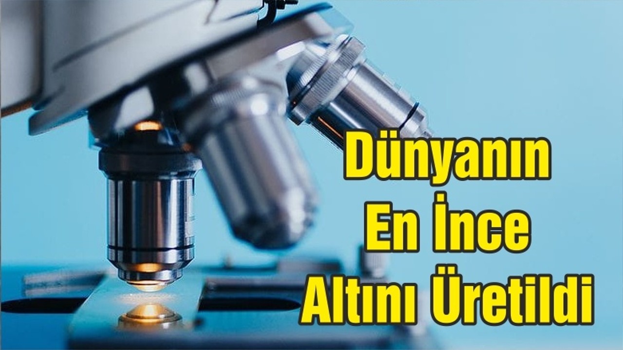 Dünyanın en ince altını üretildi