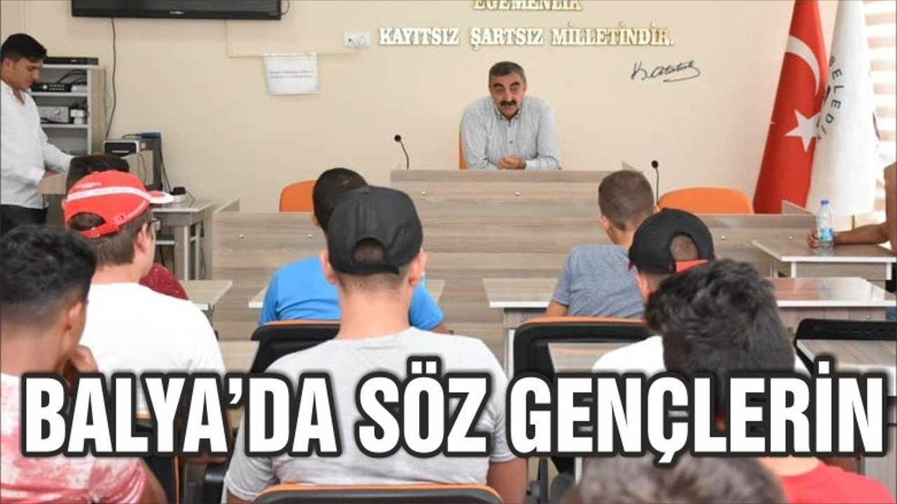 BALYA’DA SÖZ GENÇLERİN