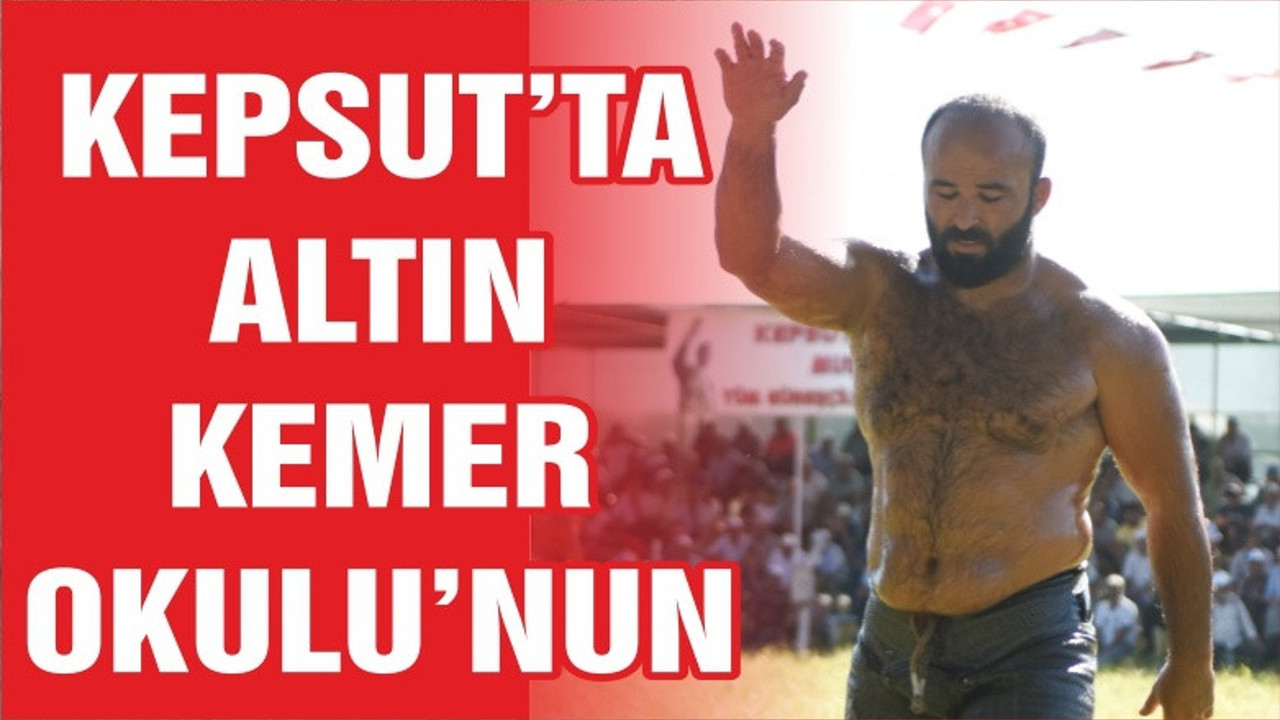 KEPSUT’TA ALTIN KEMER OKULU’NUN