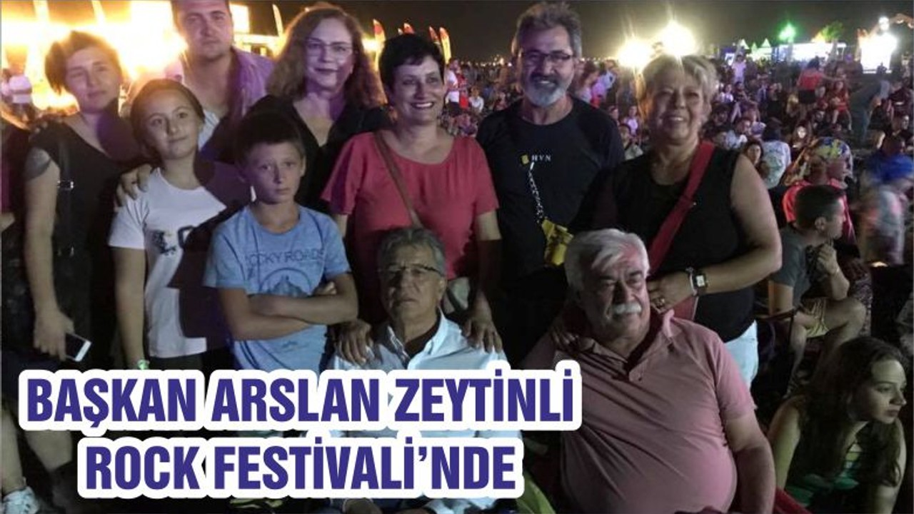 BAŞKAN ARSLAN ZEYTİNLİ ROCK FESTİVALİ’NDE