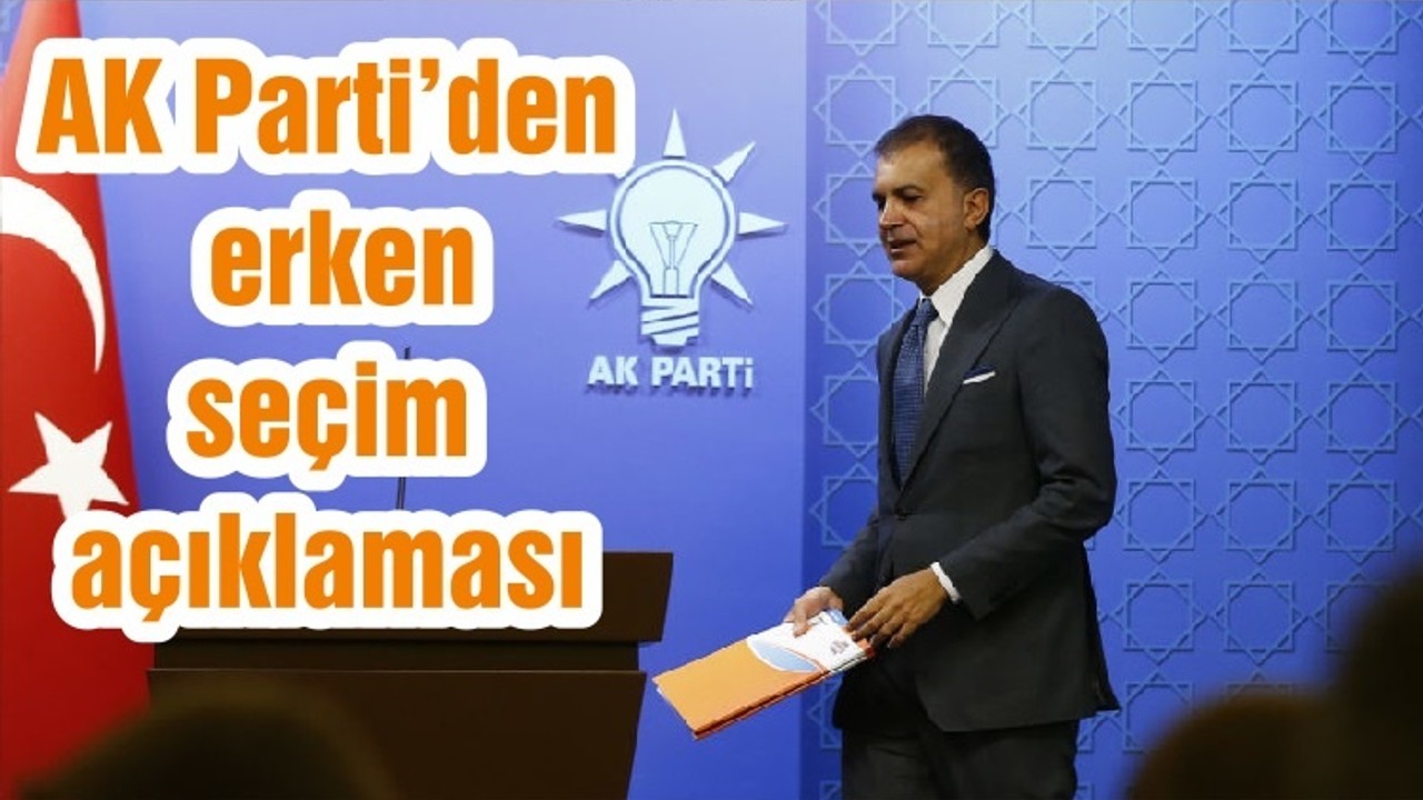 AK Parti’den erken seçim açıklaması