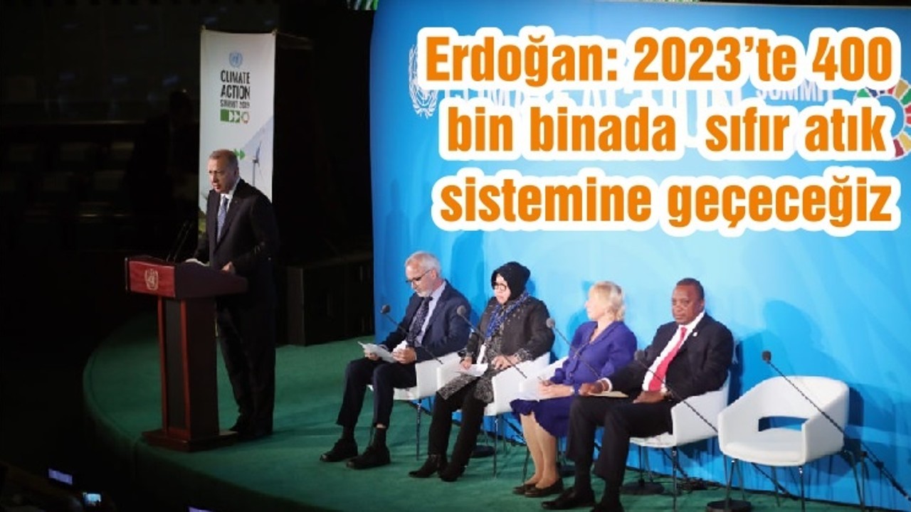 Erdoğan: 2023’te 400 bin binada sıfır atık sistemine geçeceğiz