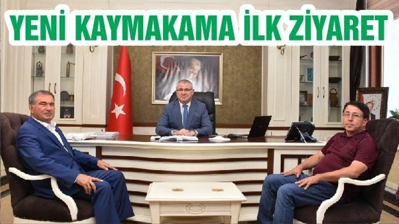 YENİ KAYMAKAMA İLK ZİYARET