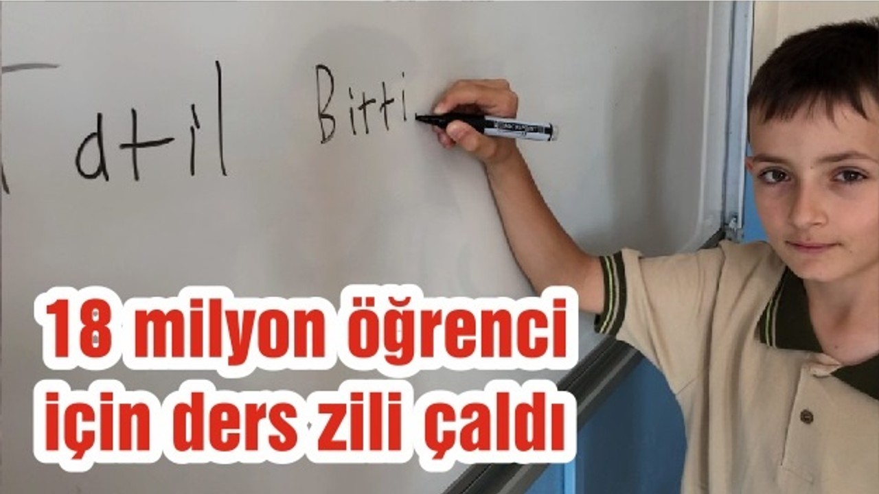 18 milyon öğrenci için ders zili çaldı