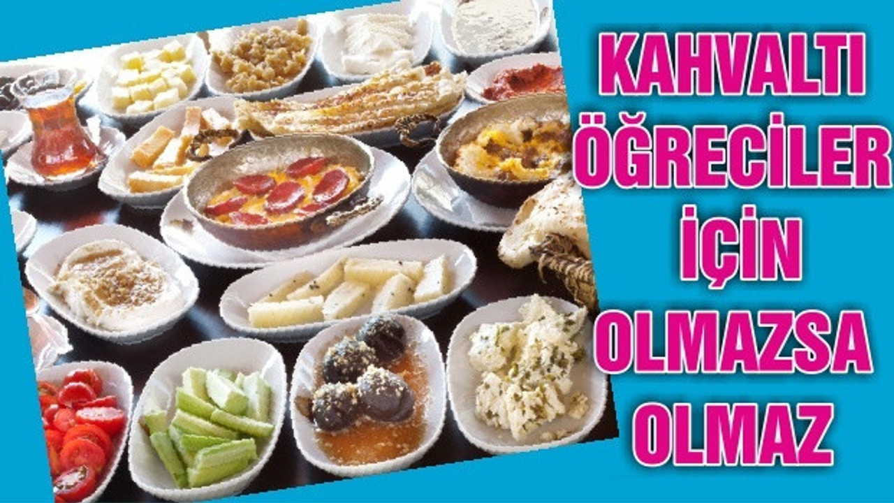 KAHVALTI ÖĞRECİLER İÇİN OLMAZSA OLMAZ