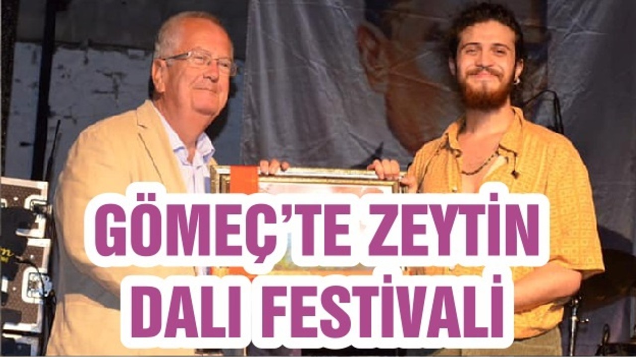 GÖMEÇ’TE ZEYTİN DALI FESTİVALİ