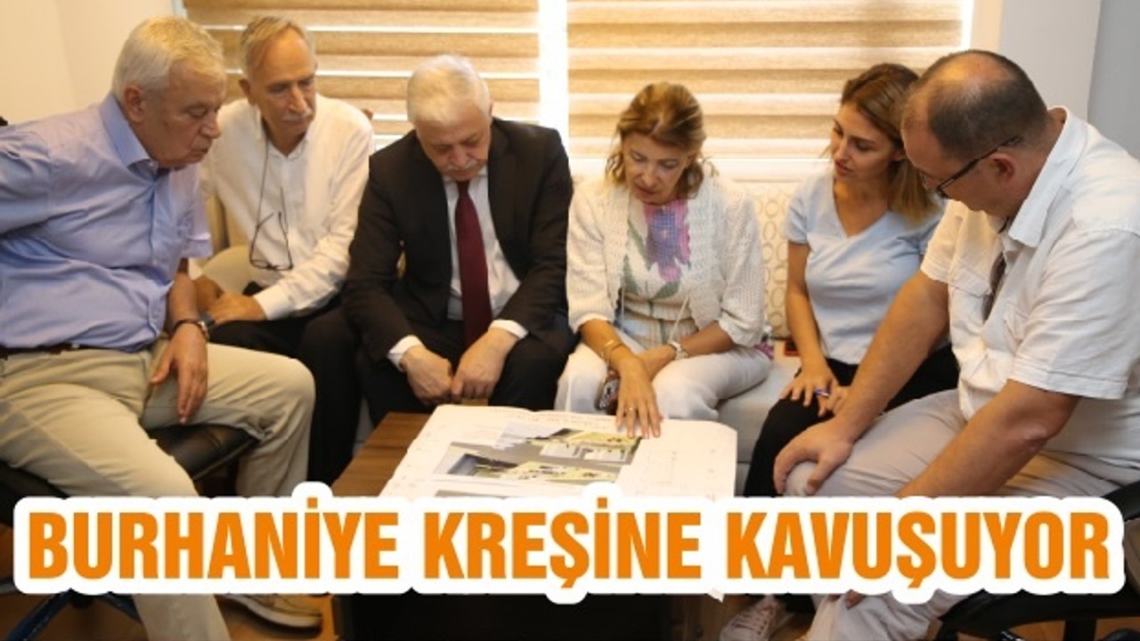 BURHANİYE KREŞİNE KAVUŞUYOR