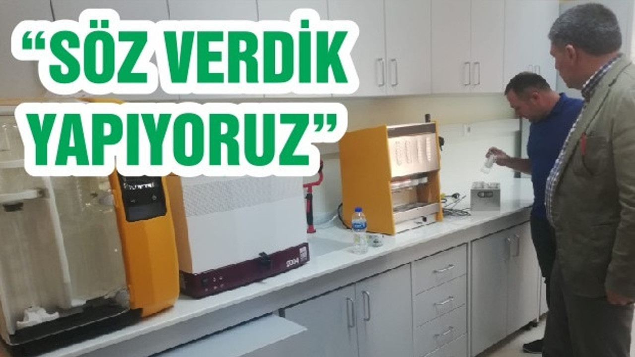 “SÖZ VERDİK YAPIYORUZ”