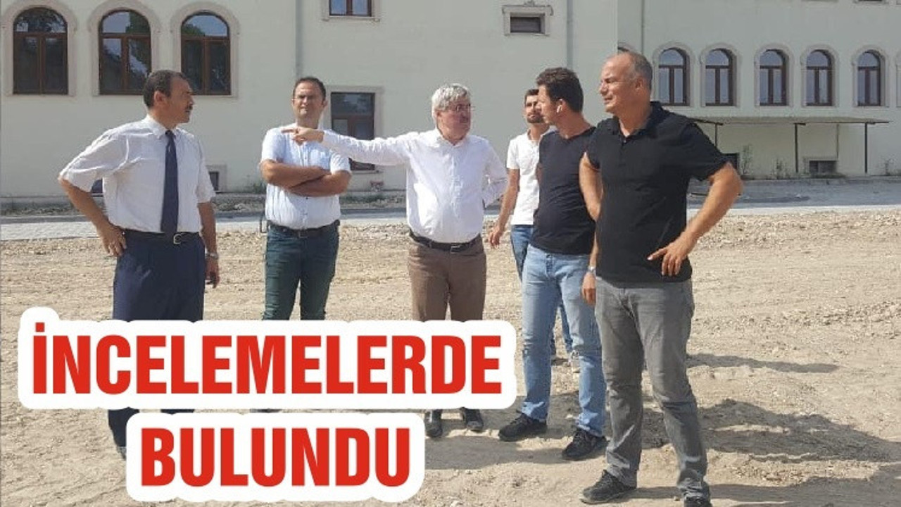 İNCELEMELERDE BULUNDU
