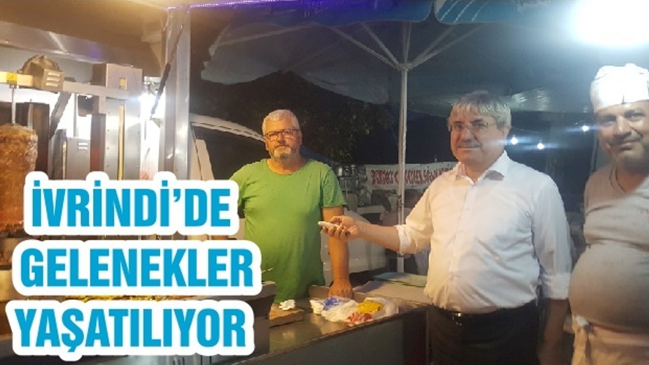 İVRİNDİ’DE GELENEKLER YAŞATILIYOR