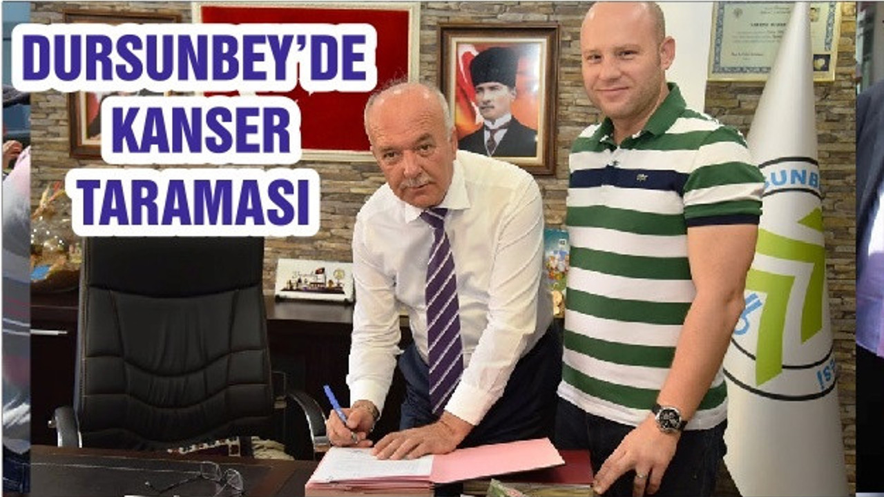 DURSUNBEY’DE KANSER TARAMASI