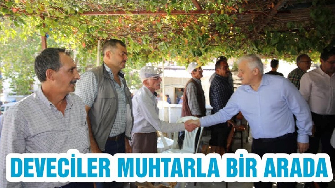 DEVECİLER MUHTARLA BİR ARADA