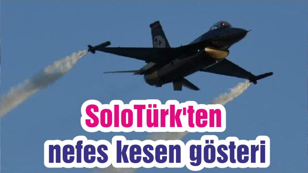SoloTürk'ten, Edremit'in 'kurtuluş günü' için nefes kesen gösteri
